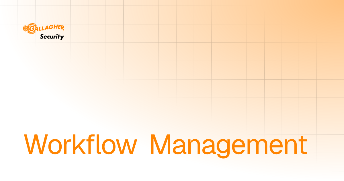 Workflow Management | User Guide | Gallagher Command Centre Help