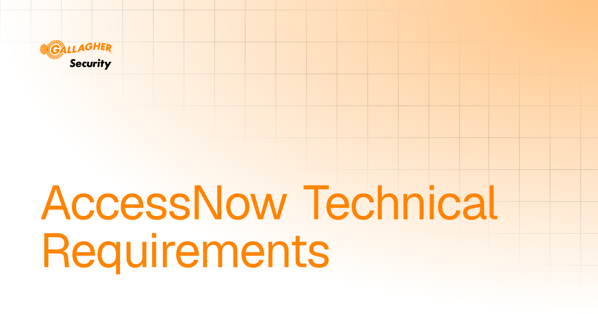 AccessNow Technical Requirements | User Guide | Gallagher Command ...