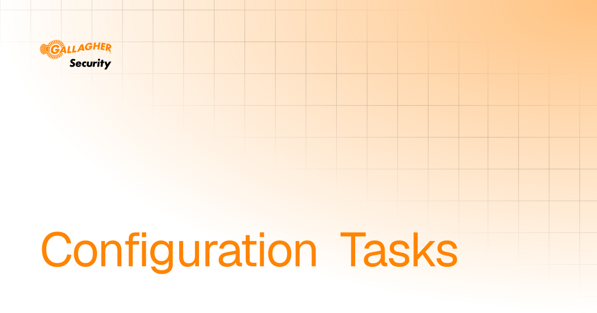 Configuration Tasks | User Guide | Gallagher Command Centre Help